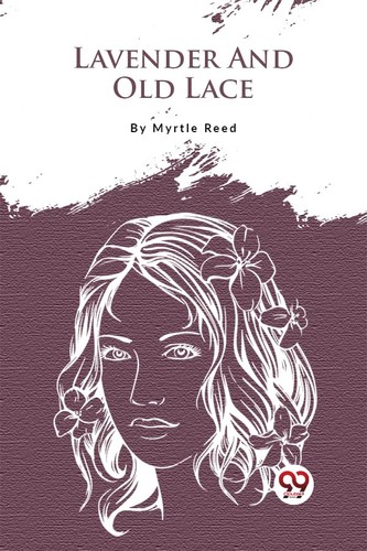 Myrtle reed lavender and - myrtle,