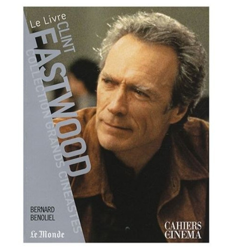 Clint eastwood les cahiers - clint,