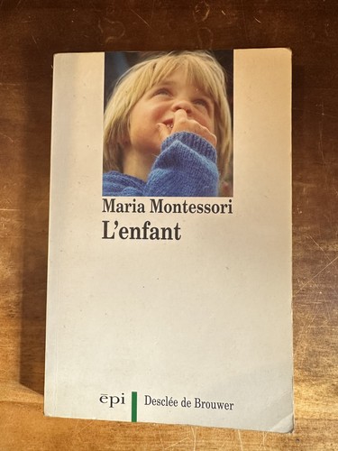 Montessori enfant - montessori,, l’enfant