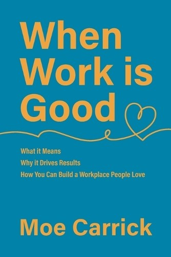 Moe carrick when work good - when, is