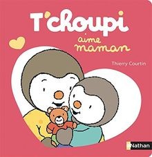 Tchoupi aime maman livre - maman,
