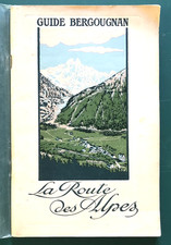 Guide Bergougnan. La route des Alpes. 1921. Illustré TOURISME, VOYAGES