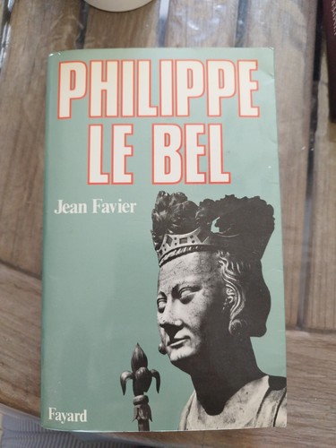 Jean favier philippe bel - ,