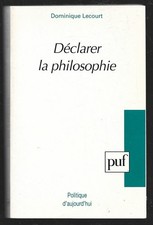 DECLARER LA PHILOSOPHIE . D