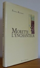 MORETTE L'ENCHANTEUR par