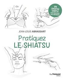 Pratiquez shiatsu livre - pratiquez,