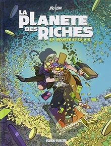 Planète des riches tome - la, riches,