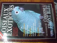 ?µ Revue des Oiseaux Exotiques n°272 Amazone front bleu Mandarin Pyrrhura Molina