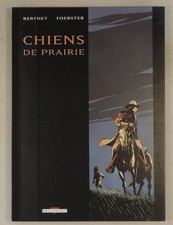 Chiens de prairie LUXE Berthet Foerster Delcourt 1996 TBE
