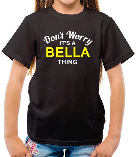 Don worry a bella chose - don't,