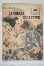 COLLECTION PATRIE N°27 LA GUERRE SOUS TERRE PAUL RAYMOND 1917 ILLUSTRE