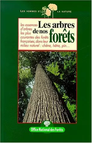 Les arbres nos forêts - les,