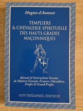 Templiers et chevalerie spirituelle des hautes grades maçonniques