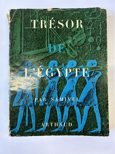 Tresor egypte par samivel - tresor, l'egypte