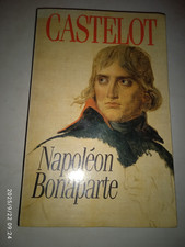 André CASTELOT. Napoléon Bonaparte. Le Grand Livre du Mois. Le Club. 1966.