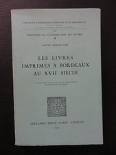 DESGRAVES - Les livres imprimés à Bordeaux au XVIIe siècle (1971)