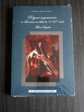 Régner et gouverner en Lorraine au début du XVIIIe siècle - Aline Logette