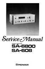 Service Manuel D'Instructions pour Pioneer SA-608, SA-6800