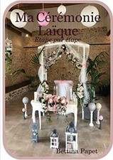 Ma Ceremonie Laique - Etape Par Etape de Papet, Bettina | Livre | état très bon