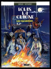 LOUIS LA GUIGNE  T 7    LES VAGABONDS    GIROUD /  DETHOREY     EO