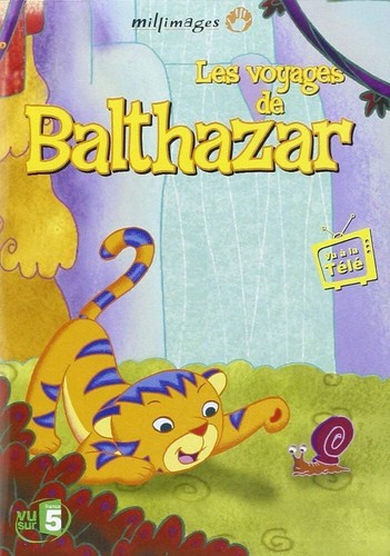 Les voyages balthazar - balthazar, la