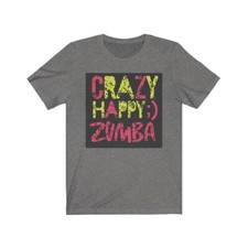 Crazy Happy Zumba Inspired -