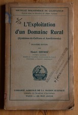 Henri Hitier : L'Exploitation d'un Domaine Rural - Librairie agricole - 1925