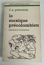 F.A PETERSON Le Mexique Precolombien Livre 1976 Histoire BIOGRAPHIE YE4