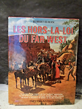 Elman. LES HORS LA LOI DU FAR WEST.  États-Unis d'Amérique.  Ouest USA.  An 1977