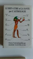 livre le bien etre et la sante par l astrologie frederic maisonblanche