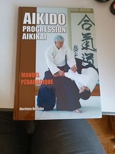 Aïkido : Progression Aïkikaï - Manuel Pédagogique - Ueshiba Moriteru
