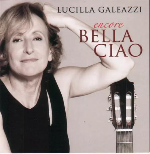 Encore bella ciao lucilla - ciao,,