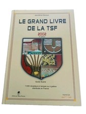 [ TSF - POSTE A GALENE - 3e EDITION 2002 ] LE GRAND LIVRE DE LA TSF - TBE