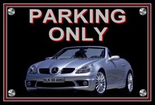 plaque " PARKING ONLY MERCEDES