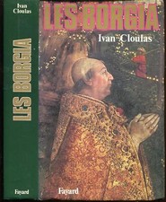 Les Borgia [Paperback] Cloulas, Ivan