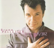 Un Monde À L'Envers, Bruno Pelletier