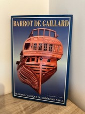 Barrot de Gaillard - Le grand classique du modélisme naval - 1997