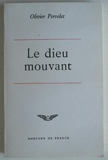 Le dieu mouvant Olivier Perrelet 1970 dédicace