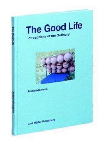 Jasper morrison the good life - the,