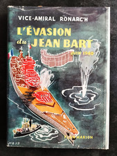 L'EVASION DU JEAN BART Vice-Amiral Ronarc'h 1951 Ed. FLAMMARION