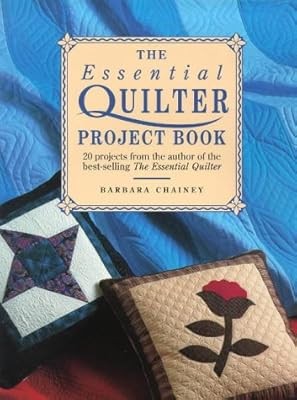 The essential quilter - the, project