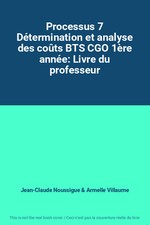 Processus 7 Détermination et analyse des coûts BTS CGO 1ère année: Livre du prof