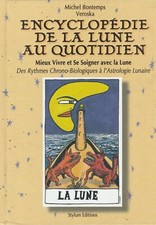 L'ENCYCLOPEDIE DE LA LUNE AU QUOTIDIEN DE MICHEL BONTEMPS ET VEROSKA ED. STYLUM