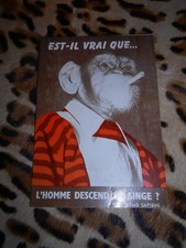 HOMO SAPIENS	Est-il vrai que... l'homme descend du singe ?