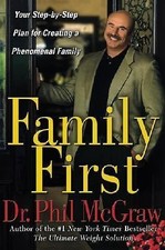 FAMILY FIRST Dr. PHIL McGraw