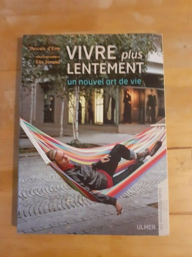 Vivre plus lentement - , un