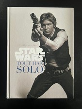 Star Wars - Tout sur Han Solo