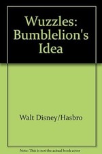Wuzzles - Bumblelions Idea, Walt Disney/Hasbro, Used; Good Book