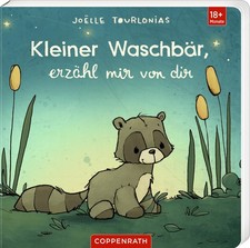 Joëlle Tourlonias Liebling: Kleiner Waschbär, erzähl mir von dir (Poche)