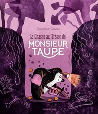 La Chasse au Trésor de Monsieur Taupe, Katerina Gorelik et  Emmanuelle Beulque